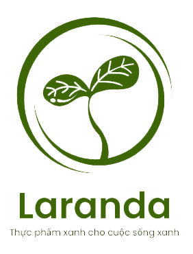 Laranda – #1 về thực phẩm xanh, mang lại cuộc sống xanh hàng đầu